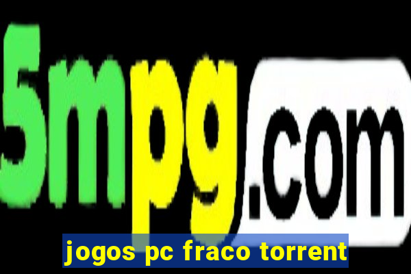 jogos pc fraco torrent